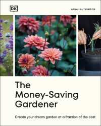 The Money-Saving Gardener : Create Your Dream Garden at a Fraction of the Cost: THE SUNDAY TIMES BESTSELLER (The Money-saving Gardener)