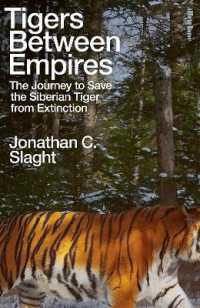 Tigers between Empires : The Journey to Save the Siberian Tiger from Extinction