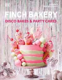 Finch Bakery Disco Bakes and Party Cakes : THE SUNDAY TIMES BESTSELLER