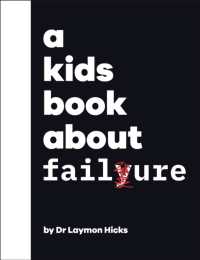 A Kids Book about Failure (A Kids Book)