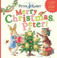 Merry Christmas, Peter! : A Lift-the-Flap Book (Peter Rabbit) （Board Book）