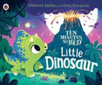 Little Dinosaur (Ten Minutes to Bed) （Board Book）