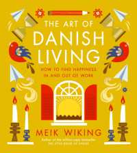 The Art of Danish Living : How to Find Happiness in and Out of Work