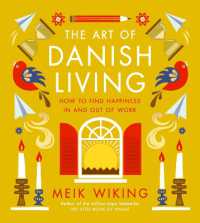 The Art of Danish Living : How to Find Happiness in and Out of Work