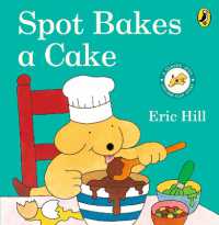 Spot Bakes a Cake （Board Book）