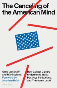 The Canceling of the American Mind : How Cancel Culture Undermines Trust， Destroys Institutions， and Threatens Us All