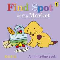 Find Spot at the Market : A Lift-the-Flap Story （Board Book）