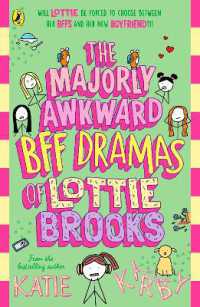 The Majorly Awkward BFF Dramas of Lottie Brooks (Lottie Brooks)