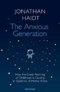 The Anxious Generation : How the Great Rewiring of Childhood Is Causing an Epidemic of Mental Illness