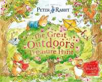 Peter Rabbit: The Great Outdoors Treasure Hunt : A Lift-the-Flap Storybook