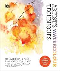 Artist's Watercolour Techniques : Discover How to Paint Landscapes, People and Still Lifes, and Develop Your Own Style