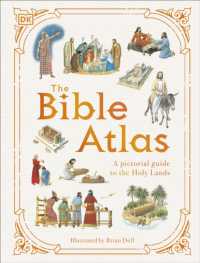 The Bible Atlas : A Pictorial Guide to the Holy Lands (Dk Pictorial Atlases)