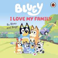 Bluey: I Love My Family (Bluey) （Board Book）