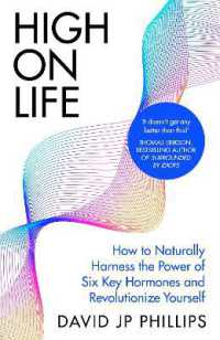 High on Life : How to naturally harness the power of six key hormones and revolutionise yourself