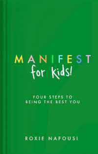 Manifest for Kids : FOUR STEPS TO BEING THE BEST YOU