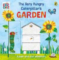 The Very Hungry Caterpillar's Garden : A push-and-pull adventure （Board Book）