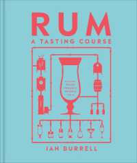 Rum a Tasting Course : A Flavour-Focused Approach to the World of Rum