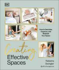 Creating Effective Spaces : Declutter, Organise and Maintain Your Space
