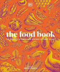The Food Book : The Stories, Science, and History of What We Eat (Dk Nature Books)