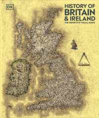 History of Britain and Ireland : The Definitive Visual Guide (Dk Definitive Visual Histories)