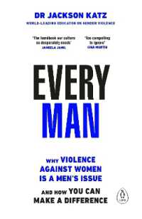 Every Man : Why Violence against Women is a Men's Issue, and How You Can Make a Difference