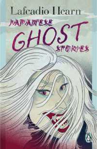 ラフカディオ・ハーン『怪談』<br>Japanese Ghost Stories (Japanese Classics)