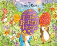 Peter Rabbit: The Easter Bunny Hunt : A Lift-the-Flap Storybook