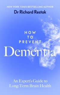 How to Prevent Dementia : An Expert's Guide to Long-Term Brain Health