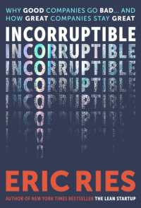 Incorruptible : Why Good Companies Go Bad and How Great Companies Stay Great