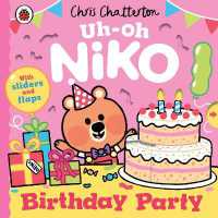 Uh-Oh, Niko: Birthday Party (Uh-oh, Niko) （Board Book）