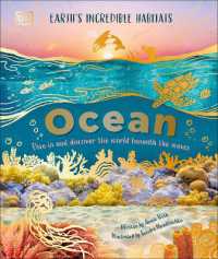 Ocean : Dive in and Discover the World Beneath the Waves (Earth's Incredible Habitats)