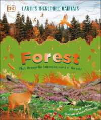 Forest : Walk through the Fascinating World of the Wild (Earth's Incredible Habitats)