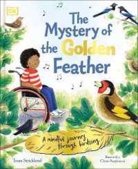The Mystery of the Golden Feather : A Mindful Journey through Birdsong