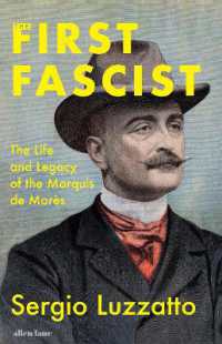 The First Fascist : The Life and Legacy of the Marquis de Morès