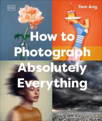 How to Photograph Absolutely Everything (Dk Tom Ang Photography Guides) （3RD）