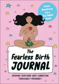 The Fearless Birth Journal : Growing Your Mind-Body Connection Throughout Pregnancy