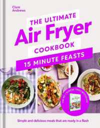 The Ultimate Air Fryer Cookbook : Simple and delicious meals that are ready in a flash