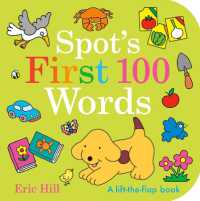 Spot's First 100 Words : A Lift-the-Flap Book (Spot) （Board Book）