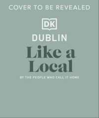 Dublin Like a Local : By the People Who Call it Home (Local Travel Guide)