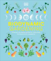 Biodynamic Gardening : Organic Growing Guided by the Moon for Bountiful Harvests