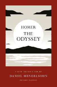 The Odyssey : A New Translation by Daniel Mendelsohn