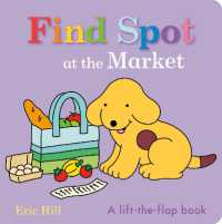 Find Spot at the Market : A Lift-the-Flap Book (Spot) （Board Book）
