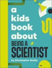 A Kids Book about Being a Scientist (A Kids Book)