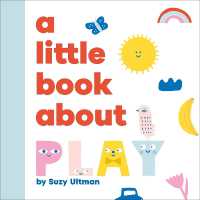 A Little Book about Play (A Little Book) （Board Book）