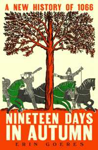 Nineteen Days in Autumn : A New History of 1066