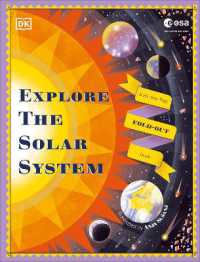 Explore the Solar System : A Fold-Out, Lift-the-Flap Book