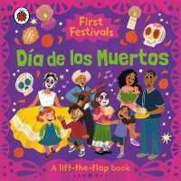 First Festivals: Día de los Muertos : A Lift-the-Flap Book (First Festivals) （Board Book）