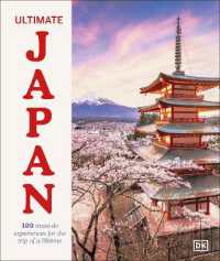 Ultimate Japan : 100 Must-do Experiences for the Trip of a Lifetime