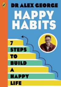 Happy Habits : 7 Steps to Build a Happy Life