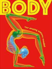 Body : Your Amazing Anatomy Revealed!